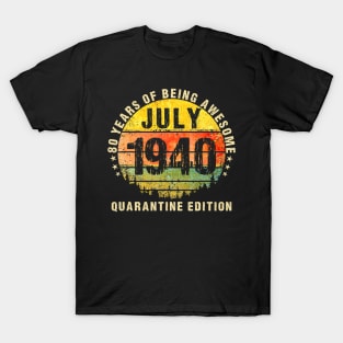 80 Years Being Awesome July 1940 Quarantine Edition T-Shirt